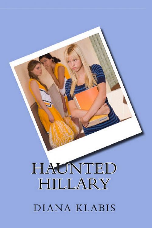 Cover of the book Haunted Hillary by Diana Klabis, Diana Klabis