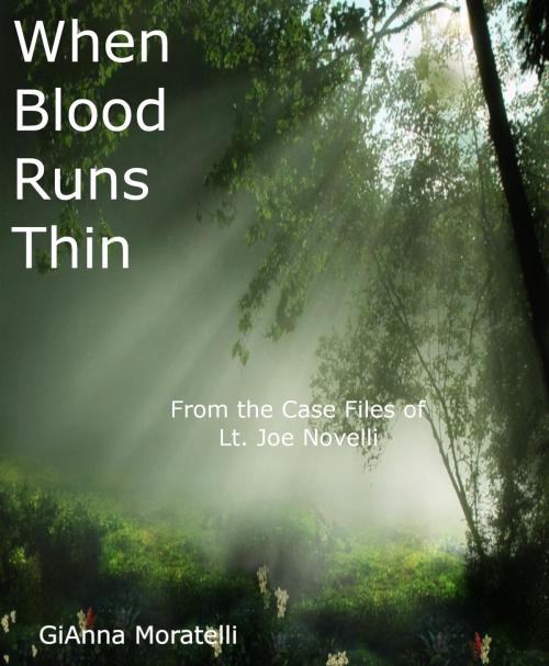 Cover of the book When Blood Runs Thin by GiAnna Moratelli, GiAnna Moratelli