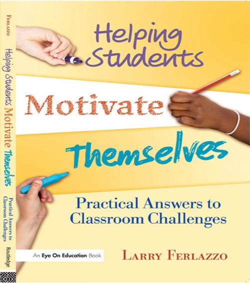 Cover of the book Helping Students Motivate Themselves by Larry Ferlazzo, Taylor and Francis