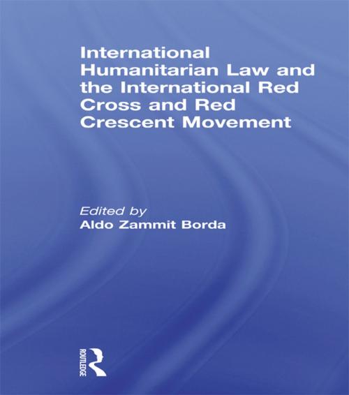 Cover of the book International Humanitarian Law and the International Red Cross and Red Crescent Movement by , Taylor and Francis