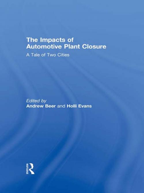 Cover of the book The Impacts of Automotive Plant Closure by , Taylor and Francis