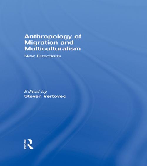 Cover of the book ANTHROPOLOGY OF MIGRATION AND MULTI by , Taylor and Francis