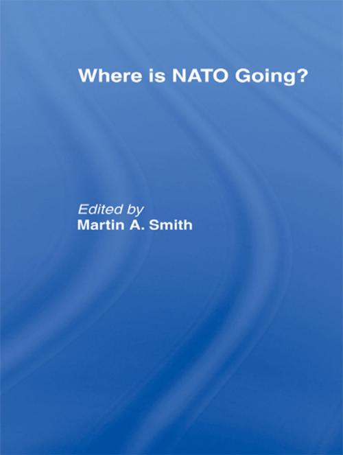 Cover of the book Where is Nato Going? by , Taylor and Francis