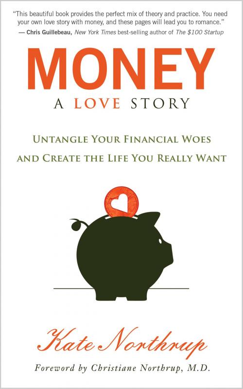 Cover of the book Money: A Love Story by Kate Northrup, Hay House