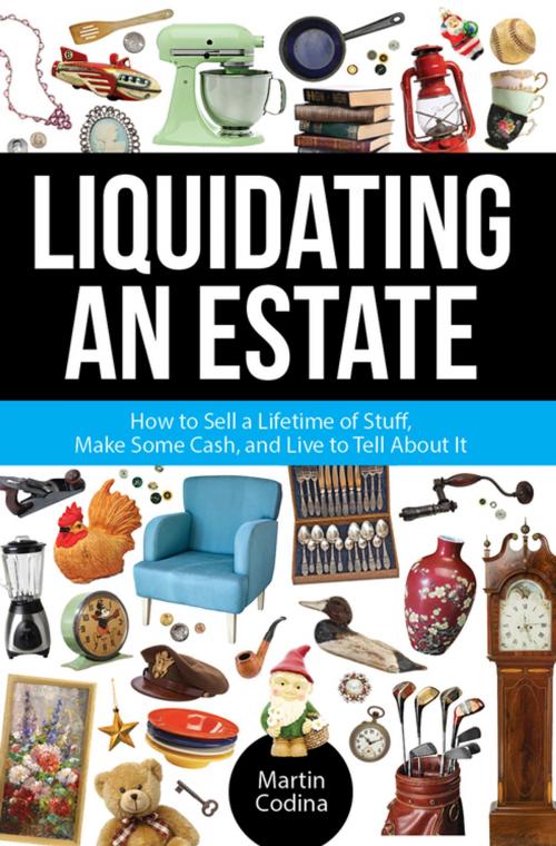 Cover of the book Liquidating an Estate by Martin Codina, F+W Media