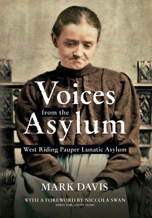 Cover of the book Voices from the Asylum by Mark Davis, Amberley Publishing