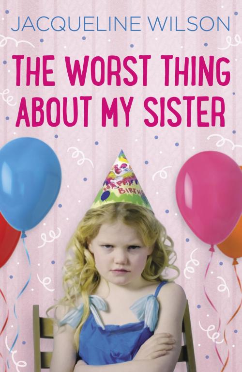 Cover of the book The Worst Thing About My Sister by Jacqueline Wilson, RHCP