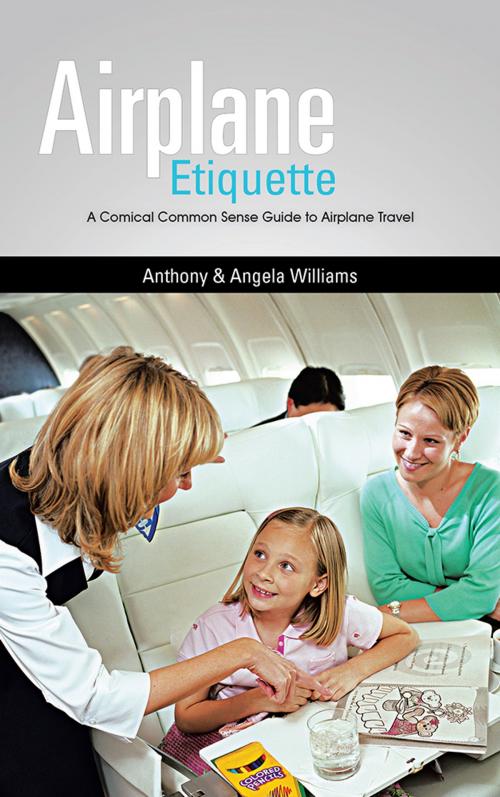 Cover of the book Airplane Etiquette by Anthony & Angela Williams, AuthorHouse