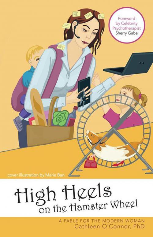 Cover of the book High Heels on the Hamster Wheel by Cathleen O'Connor PhD, Balboa Press