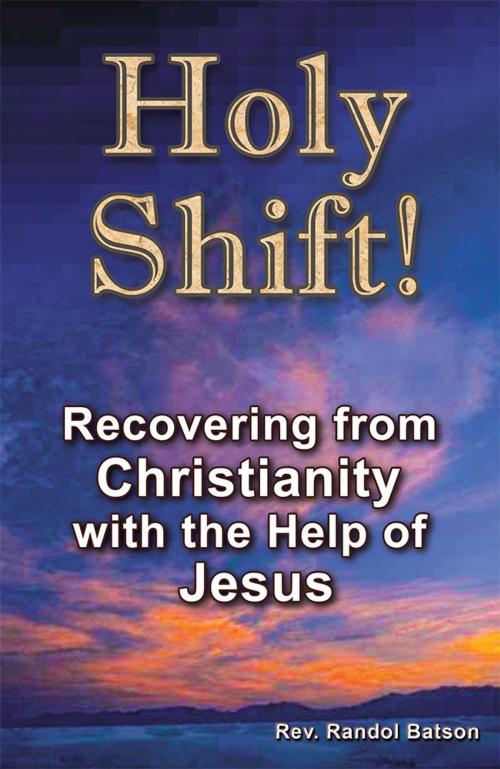 Cover of the book Holy Shift by Rev. Randol Batson, Balboa Press