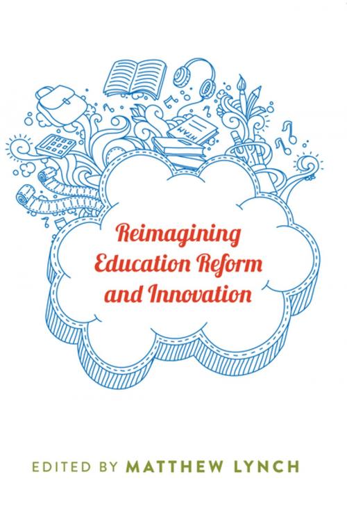 Cover of the book Reimagining Education Reform and Innovation by , Peter Lang