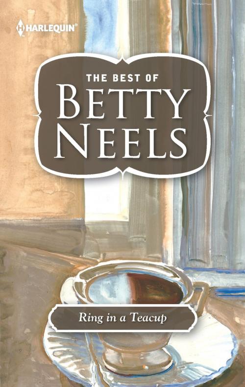Cover of the book Ring in a Teacup by Betty Neels, Harlequin