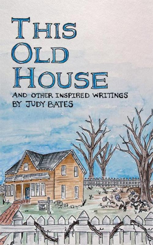 Cover of the book This Old House by Judy Bates, Inspiring Voices