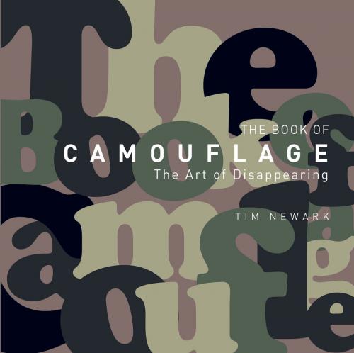 Cover of the book The Book of Camouflage by Tim Newark, Bloomsbury Publishing