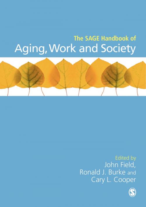 Cover of the book The SAGE Handbook of Aging, Work and Society by , SAGE Publications