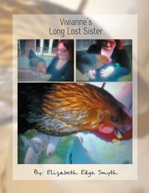 Cover of the book Vivianne’S Long Lost Sister by Elizabeth Edge Smyth, AuthorHouse