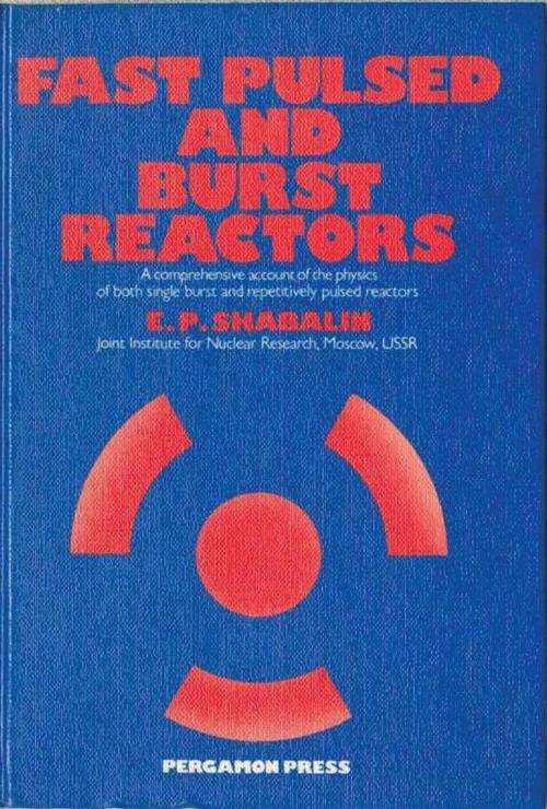 Cover of the book Fast Pulsed and Burst Reactors by E. P. Shabalin, Elsevier Science