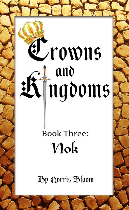 Cover of the book Crowns and Kingdoms by Norris Bloom, BookBaby