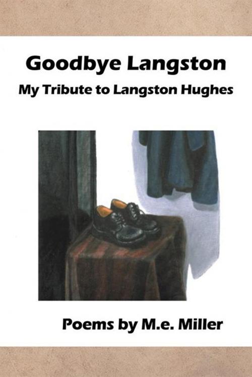 Cover of the book Goodbye Langston by M.e. Miller, Xlibris US