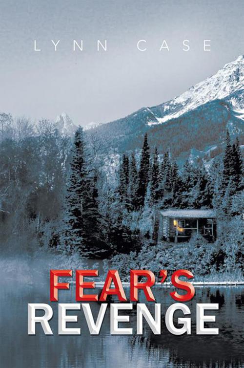 Cover of the book Fear's Revenge by Lynn Case, Xlibris US