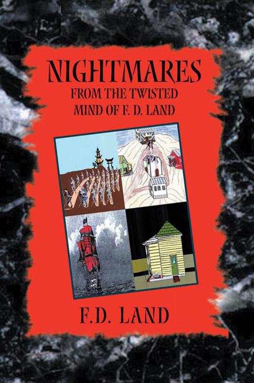 Cover of the book Nightmares Book Viii by F.D. Land, Xlibris US