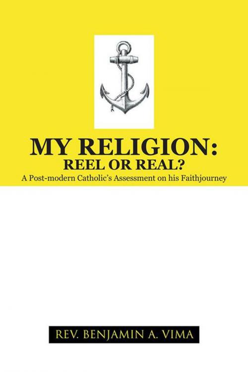 Cover of the book My Religion: Reel or Real? by Rev. Benjamin A. Vima, Trafford Publishing