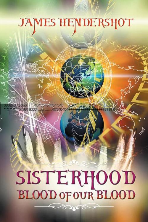 Cover of the book Sisterhood Blood of Our Blood by James Hendershot, Trafford Publishing