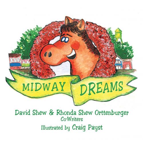 Cover of the book Midway Dreams by David Shew, WestBow Press