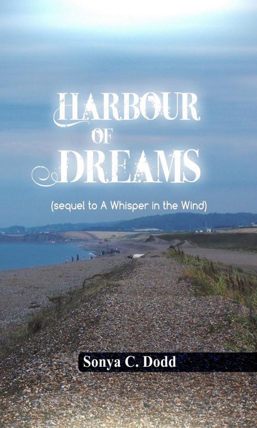 Cover of the book Harbour of Dreams by Sonya C. Dodd, Sonya C. Dodd