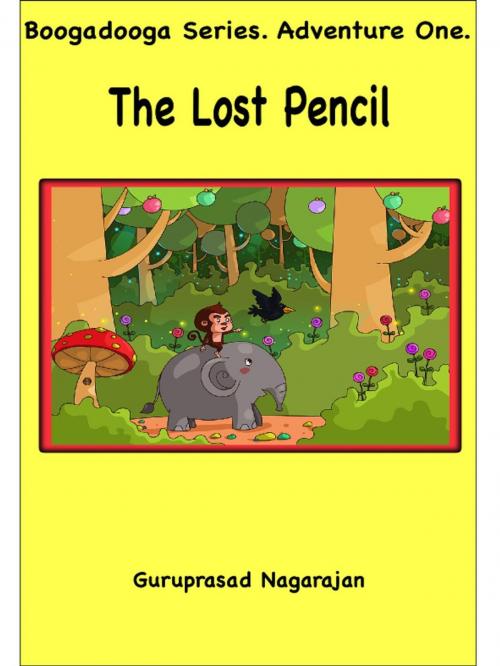 Cover of the book The Lost Pencil by Guruprasad Nagarajan, Guruprasad Nagarajan