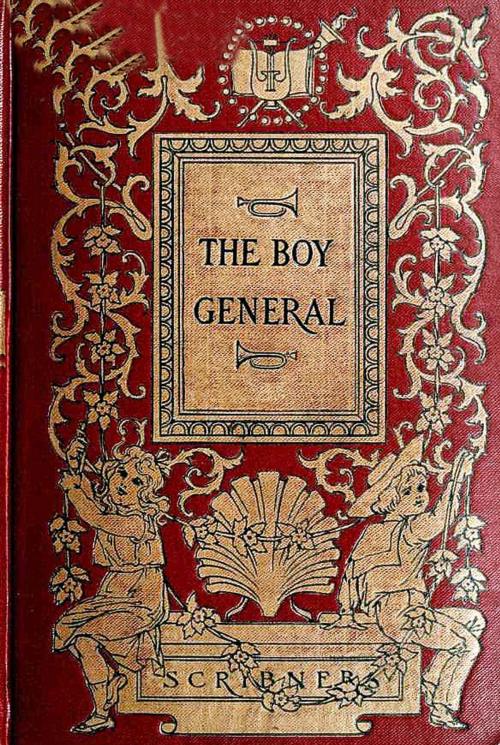 Cover of the book The Boy General: The Story of the Life of Major-General George A. Custer As Told By Elizabeth B. Custer In "Tenting On The Plains," "Following The Guidon," And "Boots And Saddles by Elizabeth B. Custer, Maine Book Barn Publishing