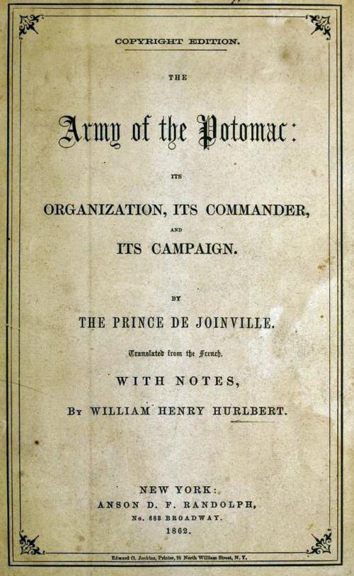 Cover of the book The Army Of The Potomac: Its Organization, Its Commander, & Its Campaign by The Prince De Joinville, William Henry Hurlbert, Maine Book Barn Publishing