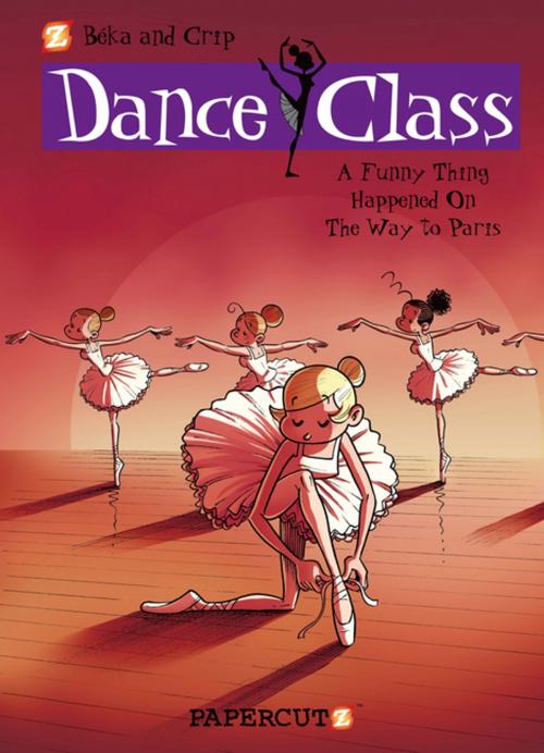 Cover of the book Dance Class #4 by Beka, Papercutz