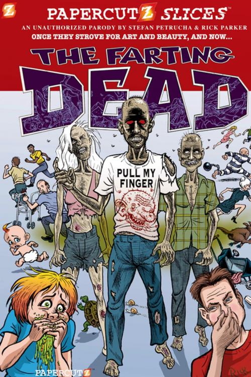 Cover of the book Papercutz Slices #5: The Farting Dead by Stefan Petrucha, Papercutz