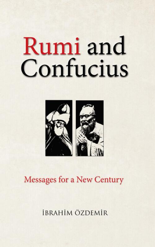 Cover of the book Rumi and Confucius by Ibrahim Ozdemir, Tughra Books