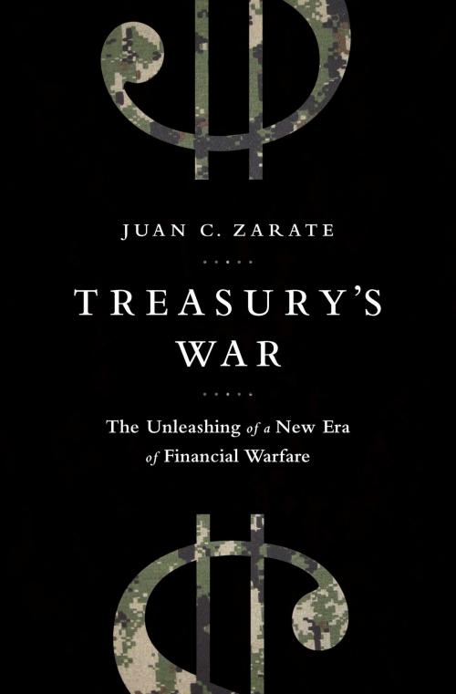 Cover of the book Treasury's War by Juan Zarate, PublicAffairs