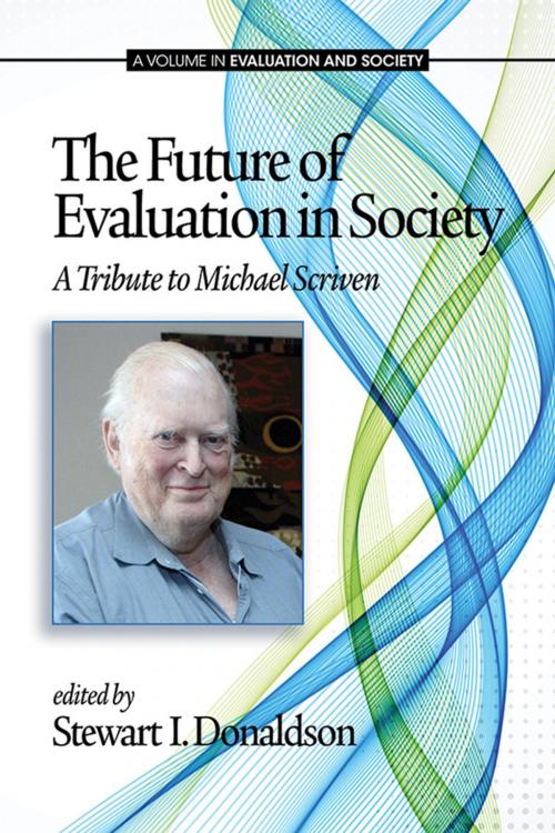 Cover of the book The Future of Evaluation in Society by Stewart I. Donaldson, Information Age Publishing