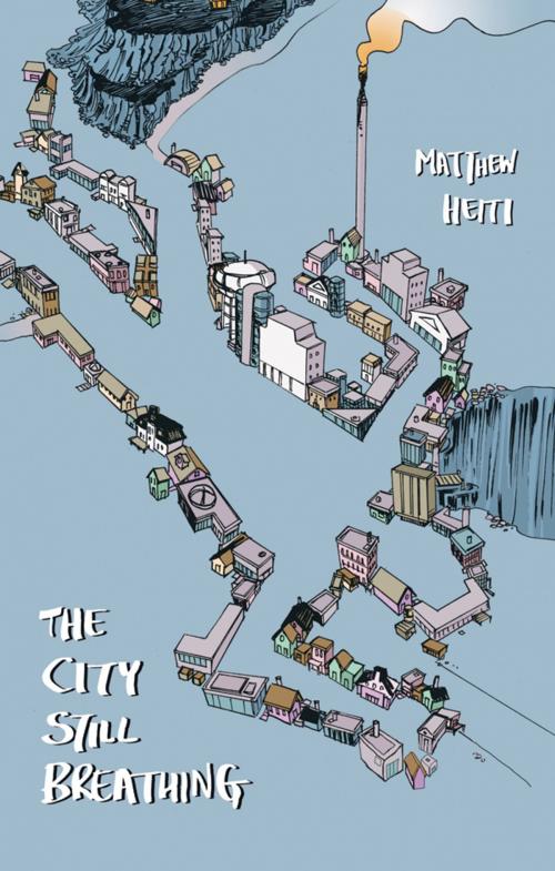 Cover of the book The City Still Breathing by Matthew Heiti, Coach House Books