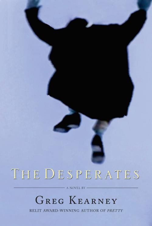 Cover of the book The Desperates by Greg Kearney, Cormorant Books