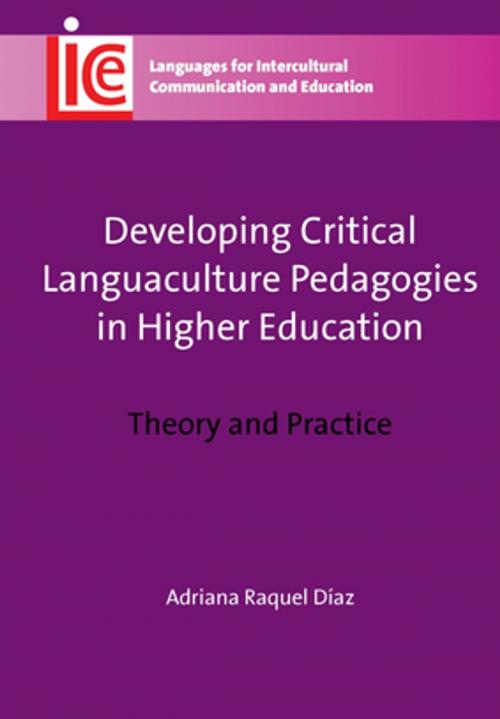 Cover of the book Developing Critical Languaculture Pedagogies in Higher Education by Adriana Raquel Díaz, Channel View Publications