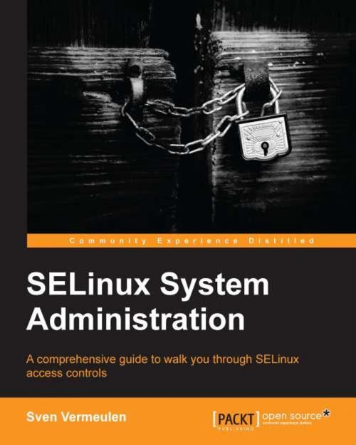 Cover of the book SELinux System Administration by Sven Vermeulen, Packt Publishing