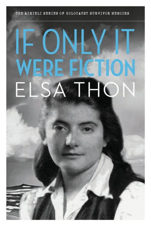 Cover of the book If Only It Were Fiction by Elsa Thon, The Azrieli Foundation