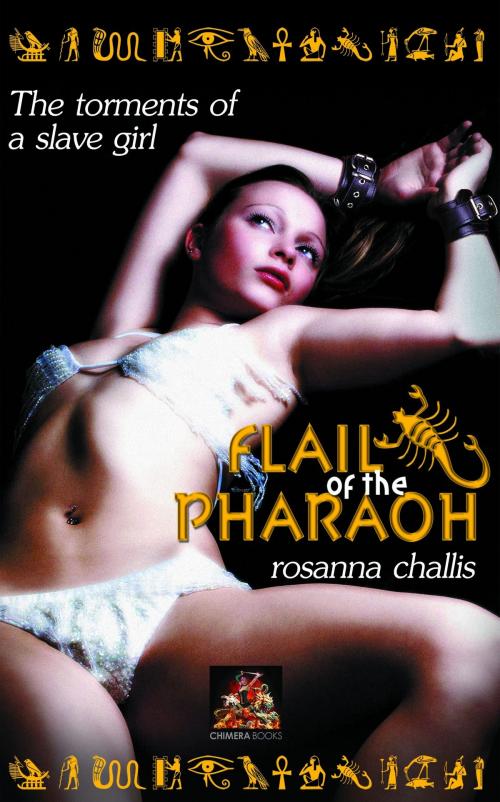 Cover of the book Flail of the Pharaoh by Rosanna Challis, Chimera Books