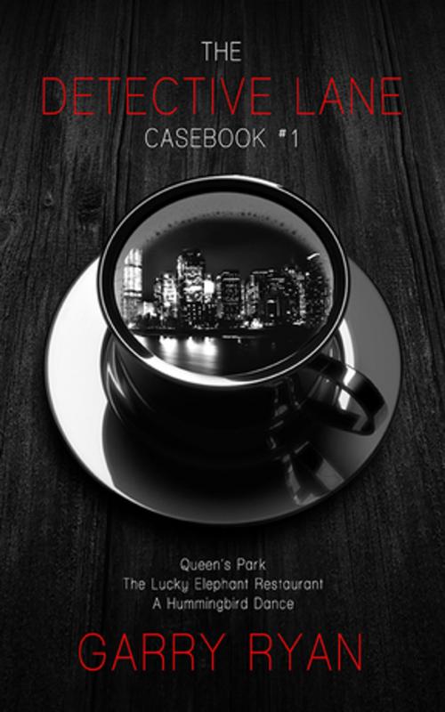 Cover of the book The Detective Lane Casebook #1 by Garry Ryan, NeWest Press