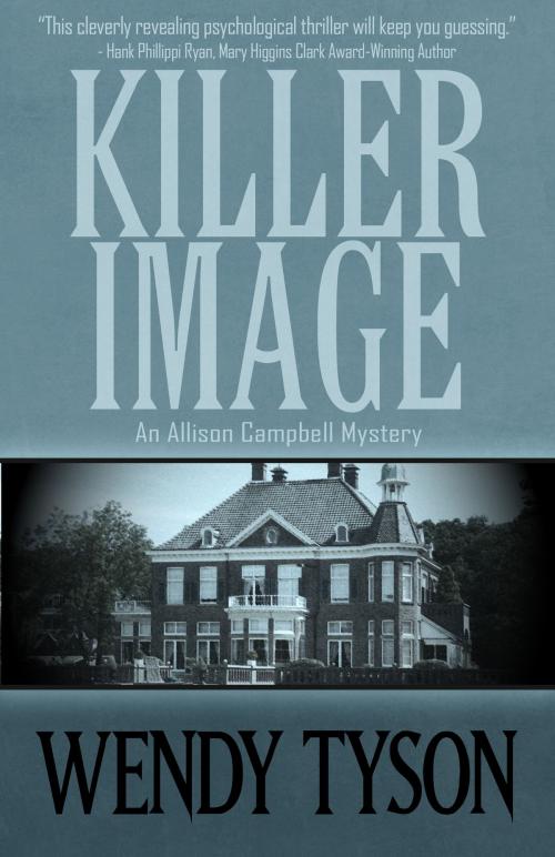 Cover of the book KILLER IMAGE by Wendy Tyson, Henery Press