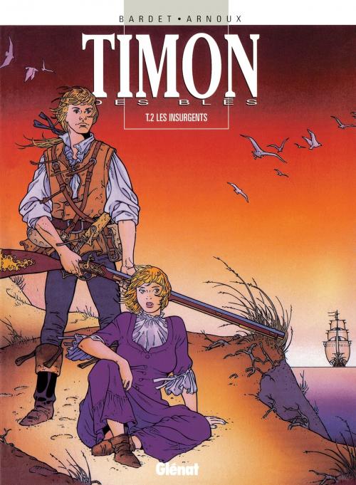 Cover of the book Timon des blés - Tome 02 by Erik Arnoux, Daniel Bardet, Glénat BD