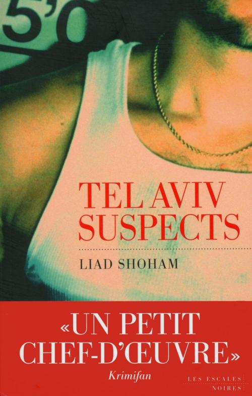 Cover of the book Tel Aviv Suspects by Liad SHOHAM, edi8