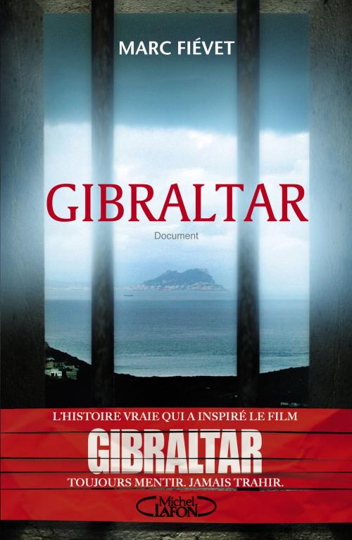 Cover of the book Gibraltar by Marc Fievet, Michel Lafon