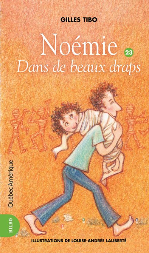 Cover of the book Noémie 23 - Dans de beaux draps by Gilles Tibo, Québec Amérique