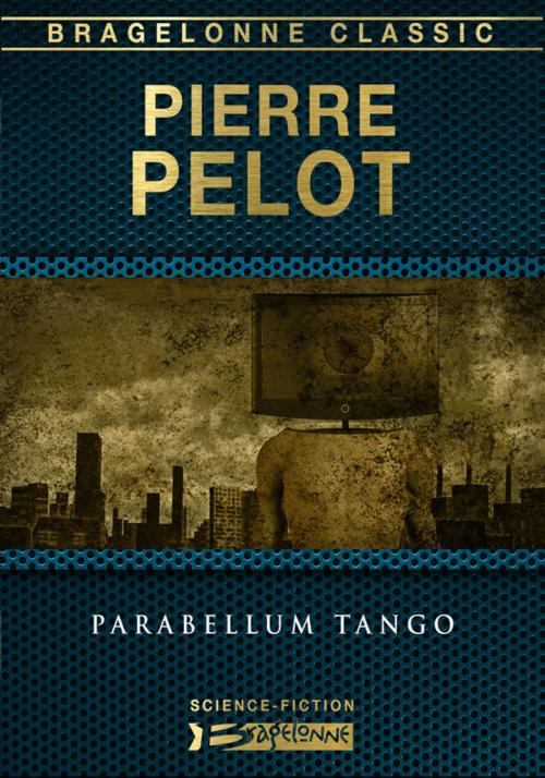 Cover of the book Parabellum Tango by Pierre Pelot, Bragelonne